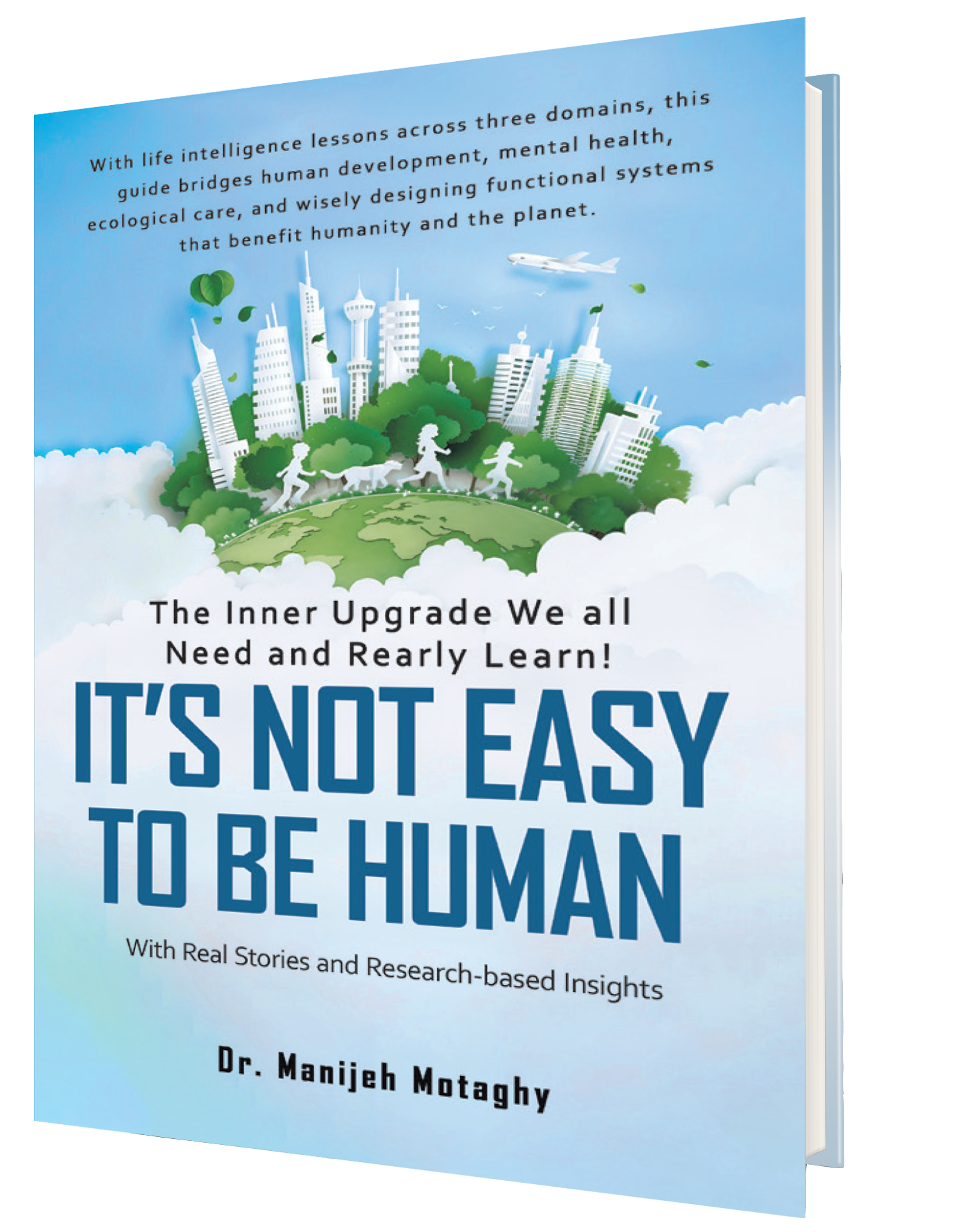 It's Not Easy to Be Human by Dr. Manijeh Motaghy